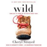 Wild From Lost to Found on the Pacific Crest Trail, Cheryl Strayed
