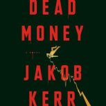 Dead Money, Jakob Kerr