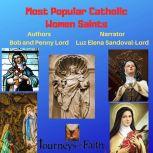 Most Popular Catholic Women Saints, Bob Lord