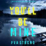 Youll Be Mine A Megan York Suspense..., Ava Strong