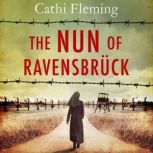 The Nun of Ravensbruck, Cathi Fleming