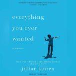Everything You Ever Wanted, Jillian Lauren