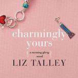 Charmingly Yours, Liz Talley