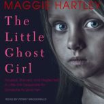 The Little Ghost Girl, Maggie Hartley