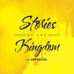 Stories Of The Kingdom, Skip Heitzig