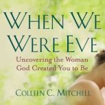 When We Were Eve, Colleen C. Mitchell