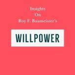 Insights on Roy F. Baumeisters Willp..., Swift Reads