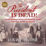 The President Is Dead!, Louis L. Picone
