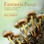 Fantastic Fungi, Paul Stamets