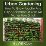 Urban Gardening, Will Cook