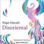 Disoriental, Negar Djavadi