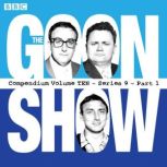 The Goon Show Compendium Volume 10 S..., Spike Milligan