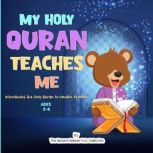 My Holy Quran Teaches Me, The Sincere Seeker Kids Collection
