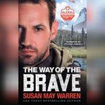 The Way of the Brave, Susan May Warren