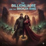 The Billionaire and the Broken Ring, Victoria Davd