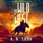 The Wild West, A. R. Shaw