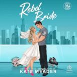 Rebel Bride, Kate Meader