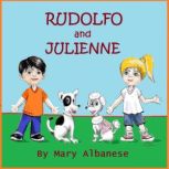 Rudolfo and Julienne, Mary Albanese