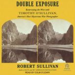 Double Exposure, Robert Sullivan