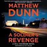 A Soldier's Revenge A Will Cochrane Novel, Matthew Dunn