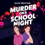 Murder on a School Night, Kate Weston