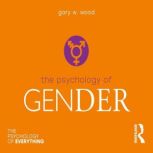 The Psychology of Gender, Gary Wood