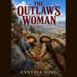 The Outlaws Woman, Cynthia Song