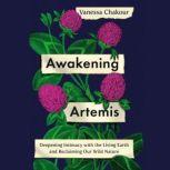 Awakening Artemis, Vanessa Chakour