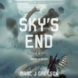 Skys End, Marc J Gregson