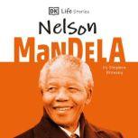 DK Life Stories Nelson Mandela, Stephen Krensky