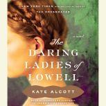 The Daring Ladies of Lowell, Kate Alcott