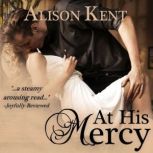 At His Mercy, Alison Kent