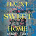 Haunt Sweet Home, Sarah Pinsker