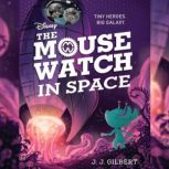 The Mouse Watch in Space, J. J. Gilbert