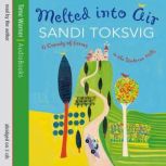 Melted Into Air, Sandi Toksvig