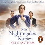 Miss Nightingales Nurses, Kate Eastham