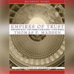 Empires of Trust, Thomas F. Madden