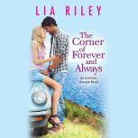 The Corner of Forever and Always, Lia Riley
