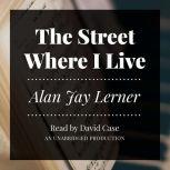 The Street Where I Live, Alan Jay Lerner