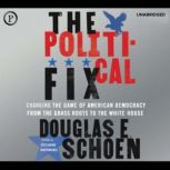 The Political Fix, Douglas Schoen