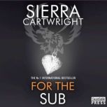 For the Sub An Erotic Romance (Mastered Book 5), Sierra Cartwright