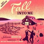 Fall Into Me, Juliana Smith