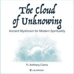 The Cloud of Unknowing Ancient Mysti..., Anthony J. Ciorra