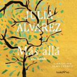 Más Allá (Afterlife), Julia Alvarez