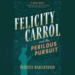 Felicity Carrol and the Perilous Purs..., Patricia Marcantonio