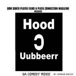Hood uubberr Da Comedy Movie, Dorian Welch