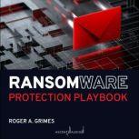 Ransomware Protection Playbook, Roger A. Grimes