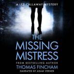 The Missing Mistress, Thomas Fincham