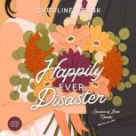 Happily Ever Disaster, Caroline Frank