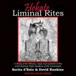 Hekate Liminal Rites A study of the rituals, magic and symbols of the torch-bearing Triple Goddess of the Crossroads, Sorita d'Este